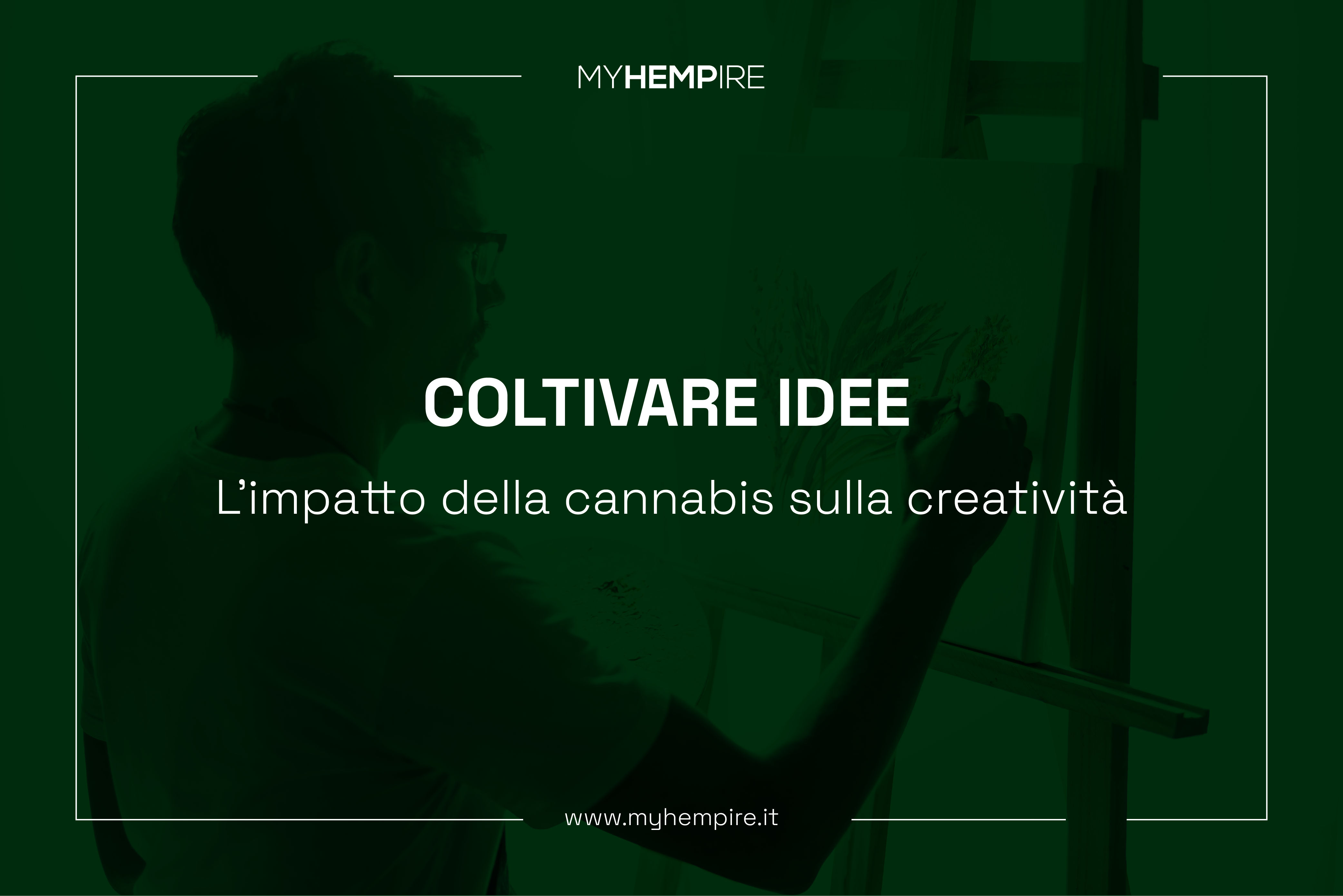 COLTIVARE IDEE: L'IMPATTO DELLA CANNABIS SULLA CREATIVITÀ